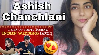 Types Of People During Indian Weddings - PART 1 & 2  | Ashish Chanchlani | REACTION