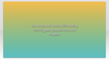 How to prevent Jenkins SCM polling from triggering a build on branch creation