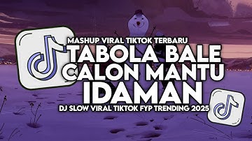 DJ TABOLA BALE X CALON MANTU IDAMAN SLOW VIRAL TIKTOK FULL SONG MAMAN FVNDY 2025