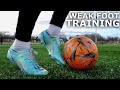 How to improve your weak foot  using my left foot only for a full training session