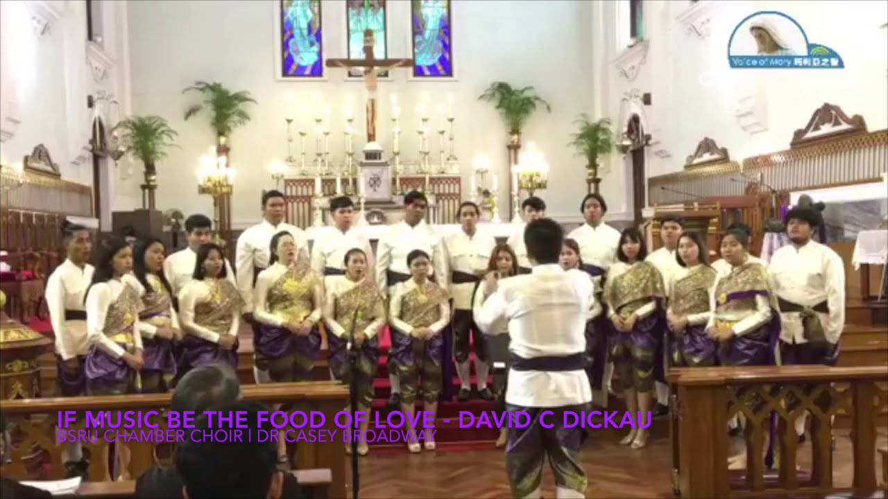 IF MUSIC BE THE FOOD OF LOVE by David Dickau @ MICF2018 | BSRU Chamber Choir