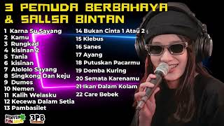 KARNA SU SAYANG KAMU RUNGKAD - 3 PEMUDA BERBAHAYA FT SALSA BINTAN FULL ALBUM SKA REGGAE 2023