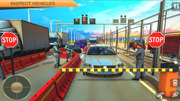 Border Police Game: Patrol Duty Police  check Car Simulator - Android GamePlay. #1