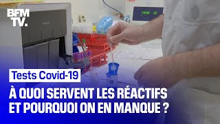 Tests Covid-19: à quoi servent les réactifs et pourquoi on en manque ?