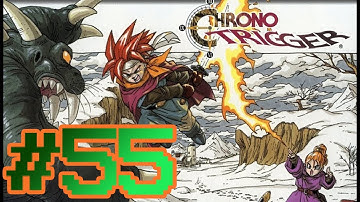 CHRONO TRIGGER ,, WALKTHROUGH ,, PART 55