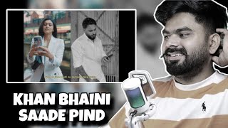 REACTION ON : Saade Pind (Official Video) | Khan Bhaini | Sycostyle | New Punjabi Song 2024