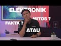 AWAS❗INI MITOS ELEKTRONIK YANG HARUS KAMU TAHU❗
