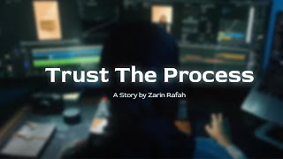 Trust The Process Official Teaser A Story By Zarin Rafah