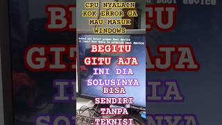 Mengatasi Reboot And Select Proper Boot Device Pada Komputer Leptop Windows pc #windows #pc #laptop