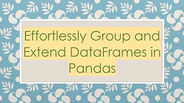 Effortlessly Group and Extend DataFrames in Pandas