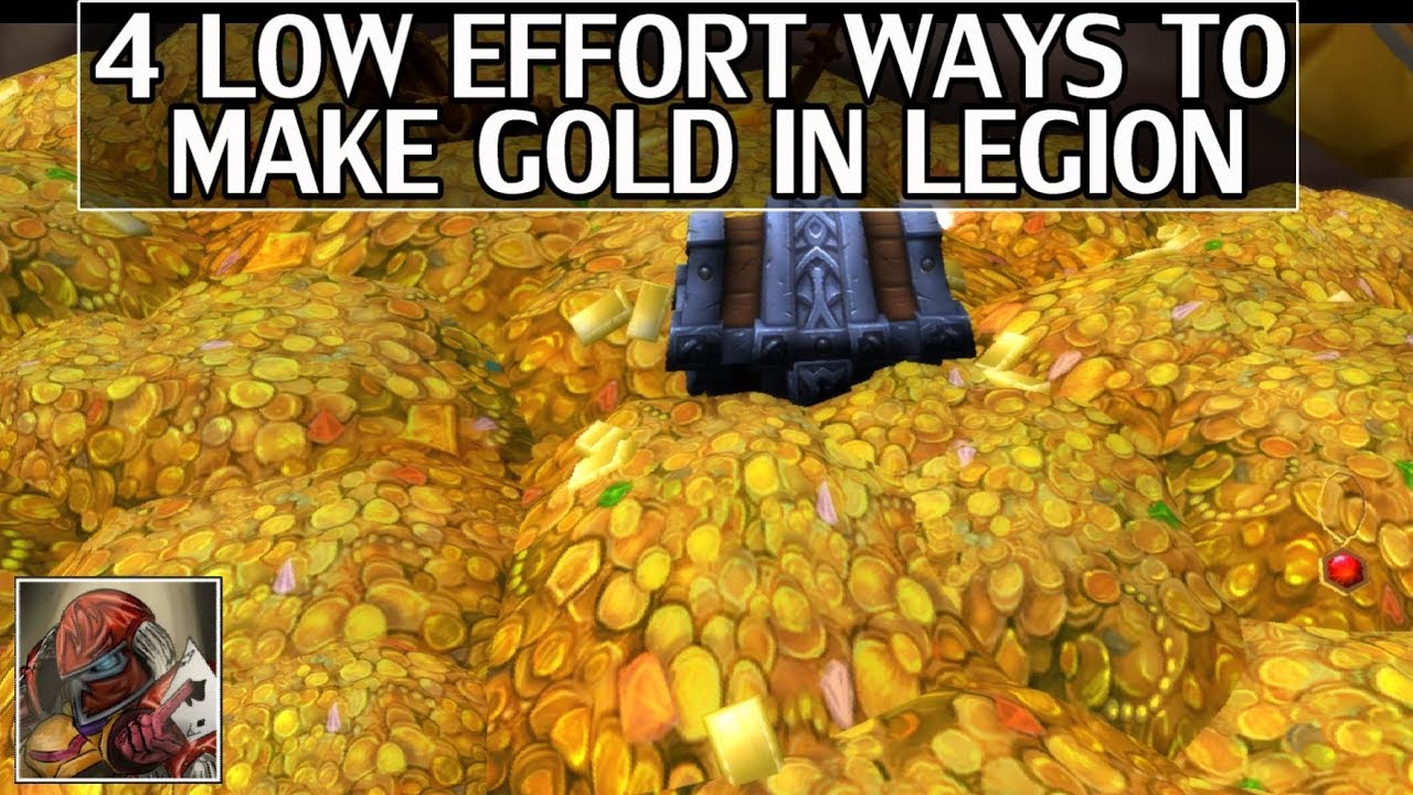4 Semi-Low Effort Ways to Make Gold in Legion WoW