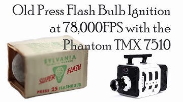 Flash Bulb Ignition with Phantom TMX 7510 @ 78,000FPS