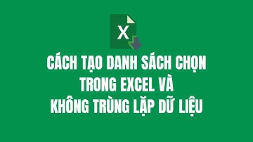 Cách Tạo Danh Sách Chọn Trong Excel