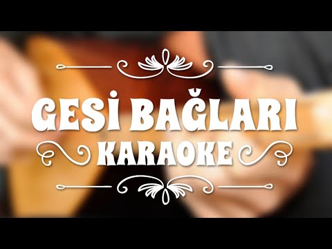 Gesi Bağları - Gitar Karaoke