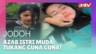 Ini Azab Istri Muda Tukang Guna Guna! | Best Cut Jodoh Wasiat Bapak Eps 26 (7/9)