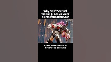 Why didn’t Sentinel take all 13 Gen Zu Vajra’s Transformation Gear #foryou #transformers #movie
