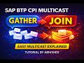 Gather & Join Explained with Real Project Scenario using Master SAP CPI Multicast | SAP CPI #sapcpi