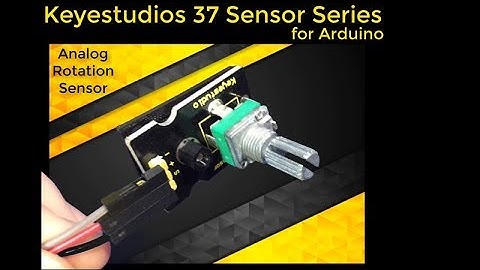 Arduino & Analog Rotation Sensor - Getting Started with Arduino and Keyestudios 37 Sensor Kit