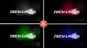 Particles Intro Reveal   In Kinemaster + Pixellab Tutorial || TECH LATHIB