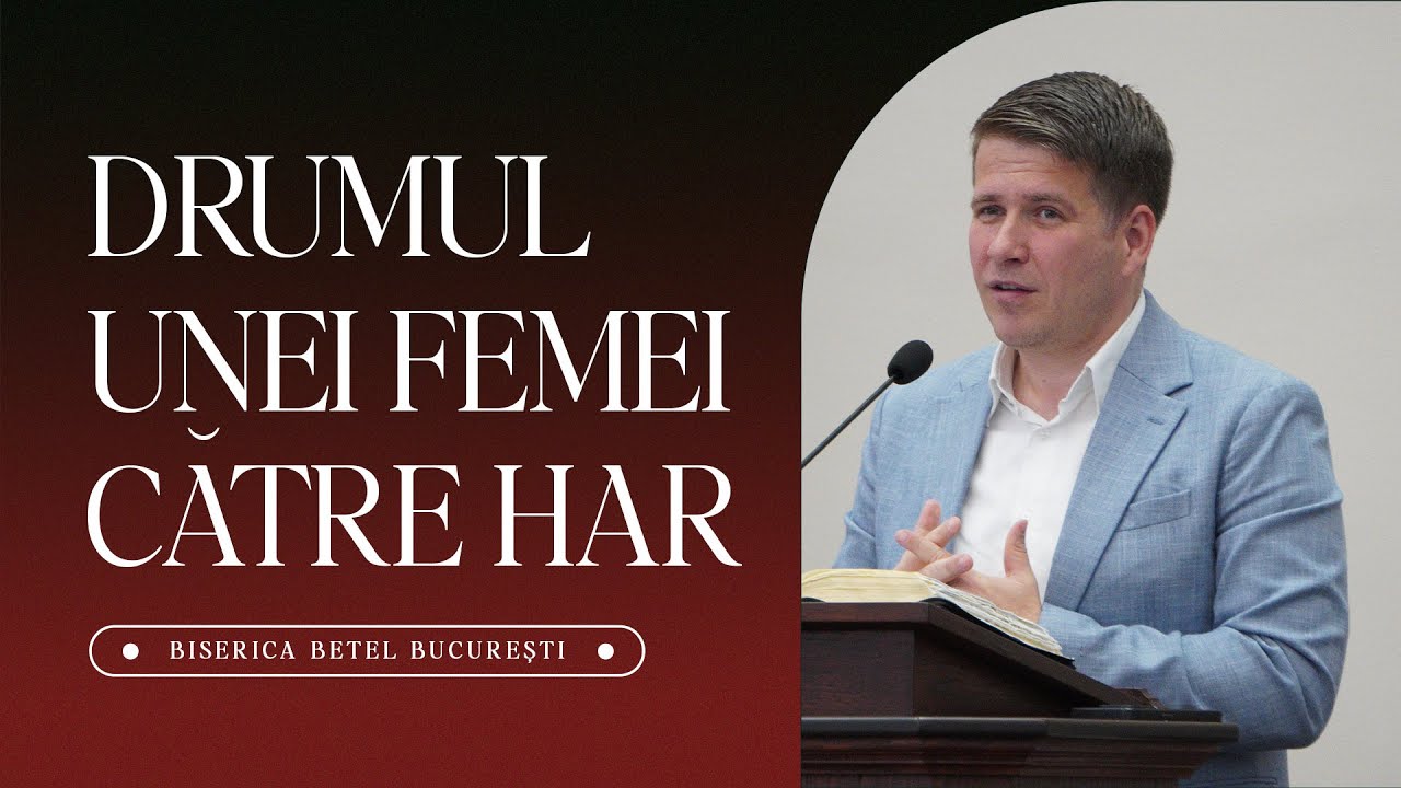 Cristi Boariu - Drumul unei femei către har | 24 August 2025 | Biserica Betel Bucuresti