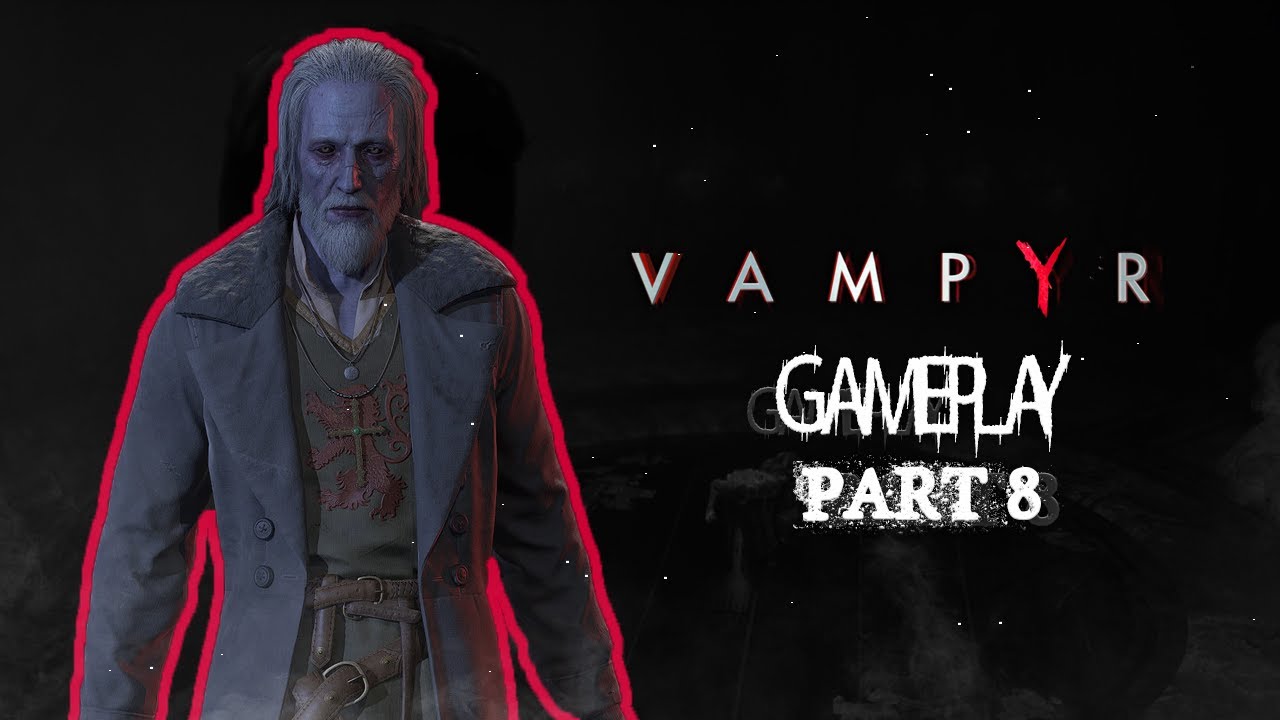 Science Without Conscience | Vampyr - Part 8 (Ending)