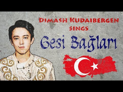 Dimash Kudaibergen sings Gesi Bağları (with background information & Turkish/English lyrics)