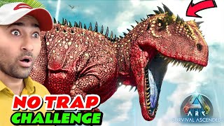 I TRIED THE HARDEST TAME IN ARK WITH NO TRAP!😱CARCHARODONTOSAURUS TAME