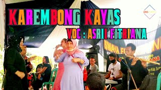 KAREMBONG KAYAS PONGDUT~VOC ASRI FITRIANA||JJMS ISMAYA