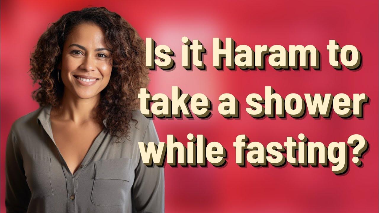 is-it-haram-to-take-a-shower-while-fasting-youtube