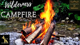 Wilderness Campfire by the River with Serene River Sounds  (2 Hours) in 4K