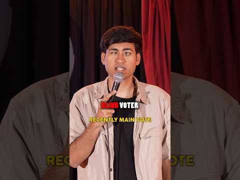 Blind voter #standupcomedy #inspiration #kushalbhanushali