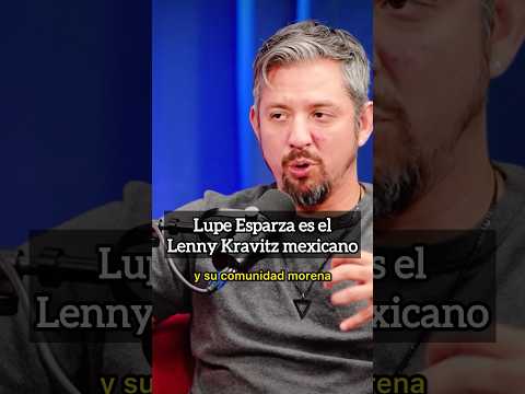 Lupe Esparza es el Lenny Kravitz mexicano.
