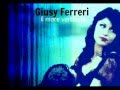 Giusy Ferreri - Il mare verticale
