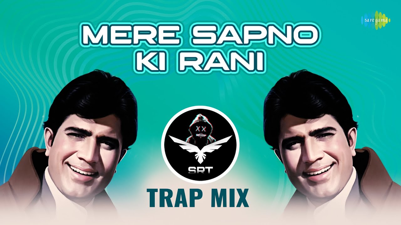 Mere Sapno Ki Rani    SRT Trap Mix  SRT MIX  Retro Remix  Romantic Hindi Song