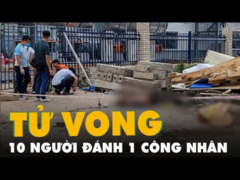 Video Truy tìm nhóm 10 người nghi đánh đập một công nhân bốc... - youtube