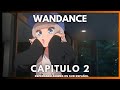 ESPERANDO WANDANCE CAPITULO 2 SUB ESPAÑOL