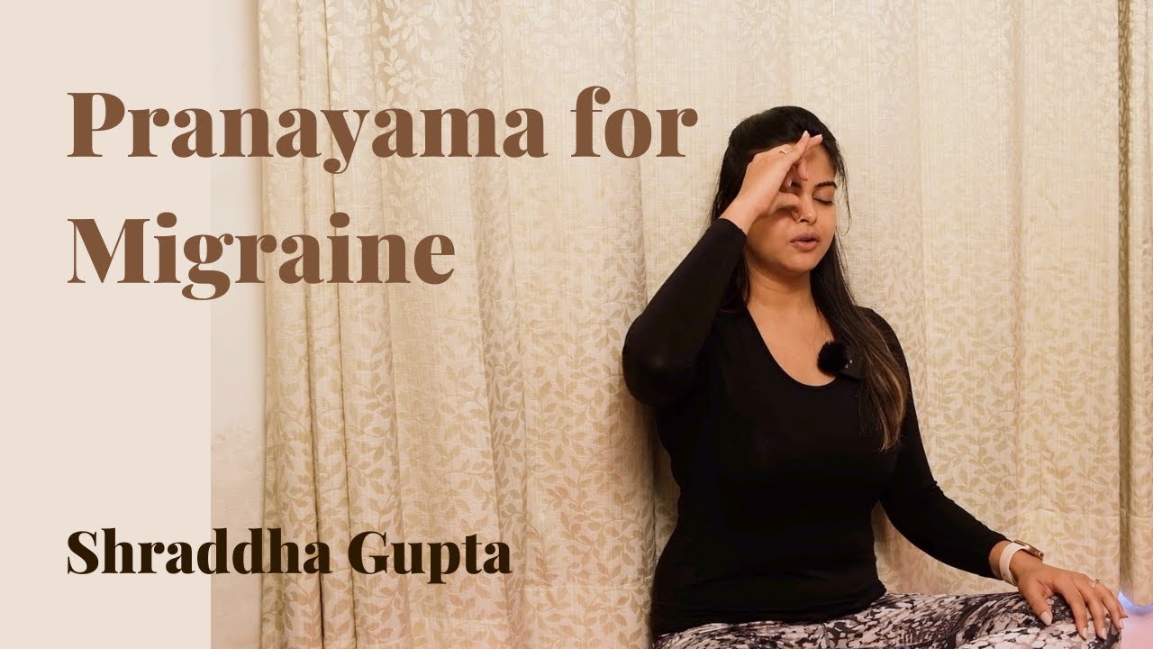 Pranayama for Migraine | Breathing Exercises | Manage Headaches - YouTube