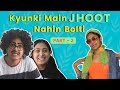 KyunKi Main Jhoot Nahi Bolti - 2 // Captain Nick