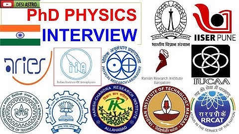PhD Physics/Astrophysics Interview Question IITs, IISERs IISc, IUCAA,RRI,HRI ,IIA ,RRCAT, PRL ,ARIES