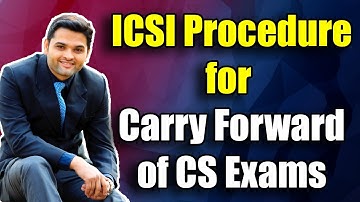 ICSI Procedure for Carry Forward of CS Exams August 2020 to December 2020