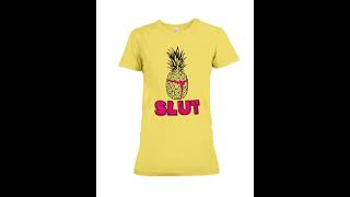 Pineapple Slut Shirt
