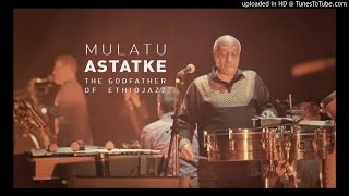 Video thumbnail of "Mulatu Astatke - Yekermo Sew"