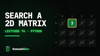 Search a 2D Matrix — LeetCode 74 in Python (ASMR Coding)