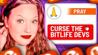 I CURSED THE BITLIFE DEVELOPERS...