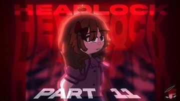 HEADLOCK MEP Part 11 | ##ccsrysfnafheadlock