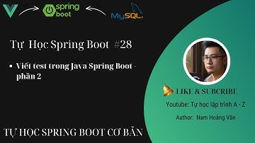 Tự học Java Spring Boot #28: Viết test trong Java Spring Boot - phần 2