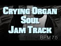 Crying Organ Soul Backing Track in Am