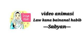 Lirik lagu 'Law kana bainanal habib' versi video animasi