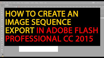 Flash Tutorial: How to Export an Image Sequence in Adobe Flash Professional CC 2015