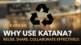 Why Use Katana? | Reuse. Share. Collaborate Effectively with LiveGroups.